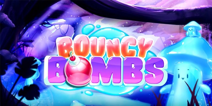 Bouncy Bombs – Slot Hutan Ajaib Penuh Ledakan Menguntungkan