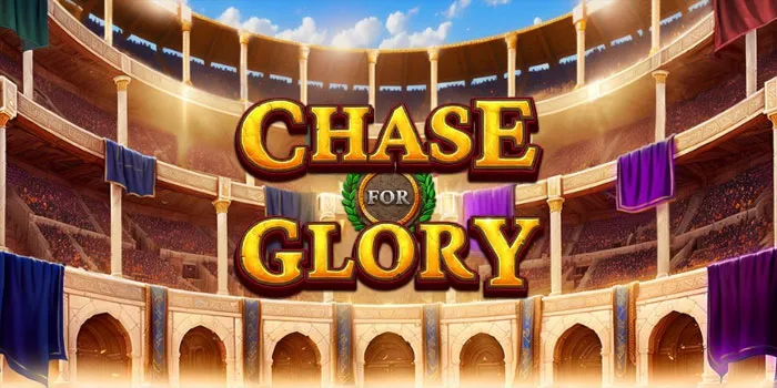 Chase For Glory – Fakta dan Strategi Yang Perlu Diketahui