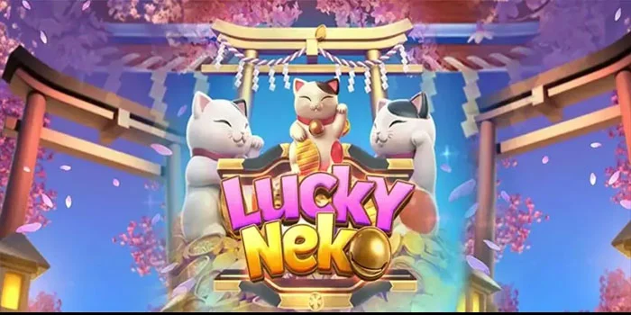 Lucky Neko – Menggali Pundi-Pundi Kemenangan